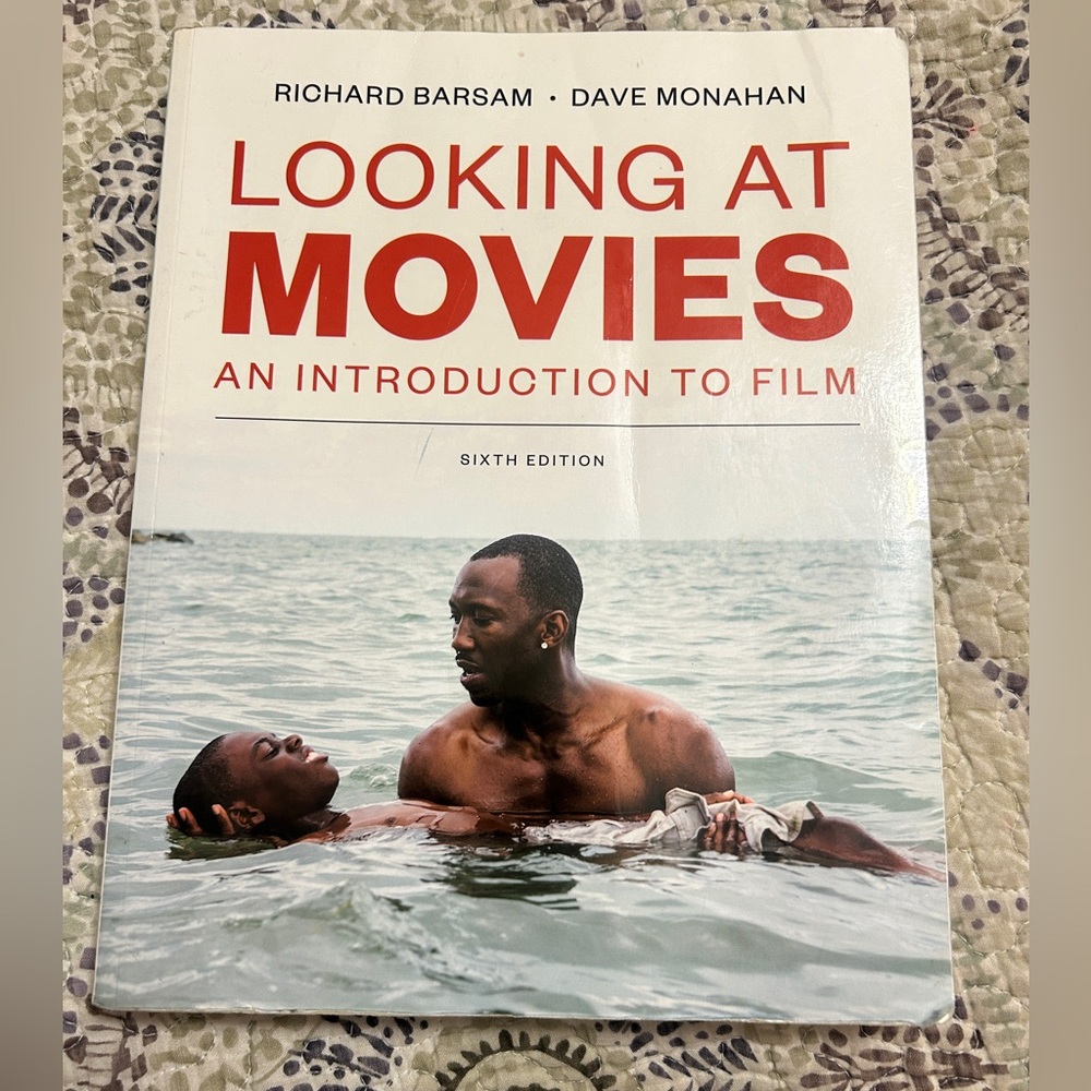 COLLEGE TEXT BOOK-ISBN: 978-0-393-64499-9 “LOOKING AT MOVIES”